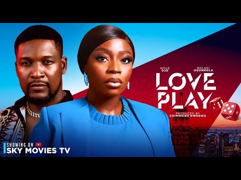 image for love play (full movie) | wole ojo, bolagi ogunmola | 2024 latest nigerian nollywood love story