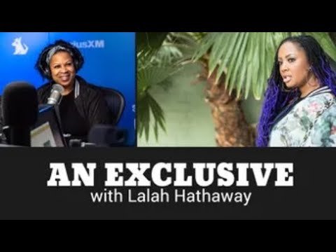 image for lalah hathaway on the evolution of music, culture & more
