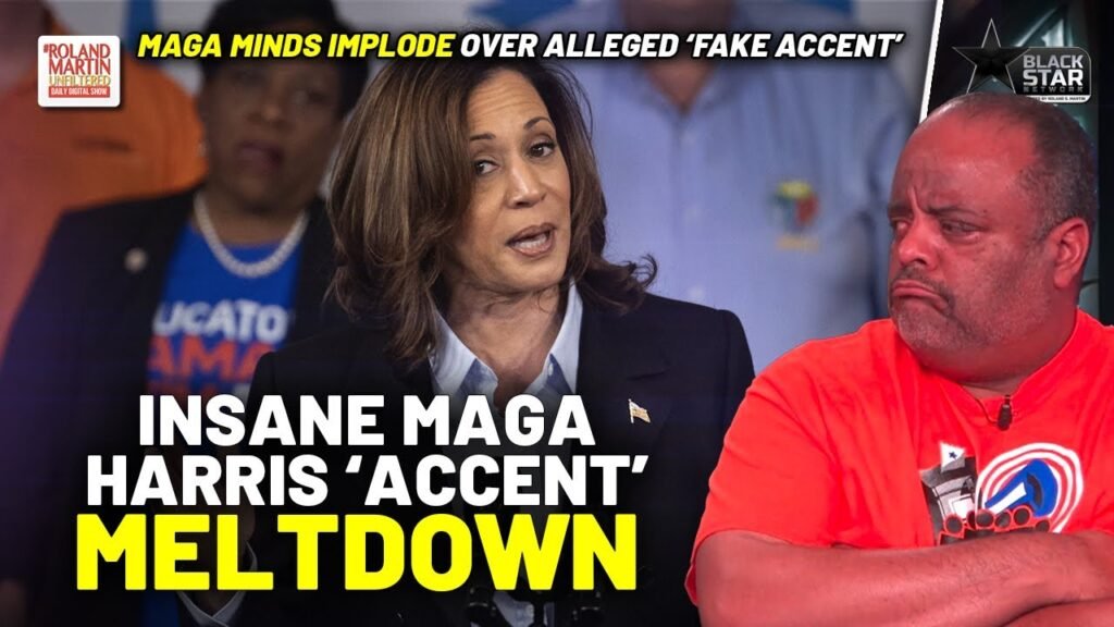 image for deranged maga melts down over kamala harris’ "new accent" wth?!? | roland martin