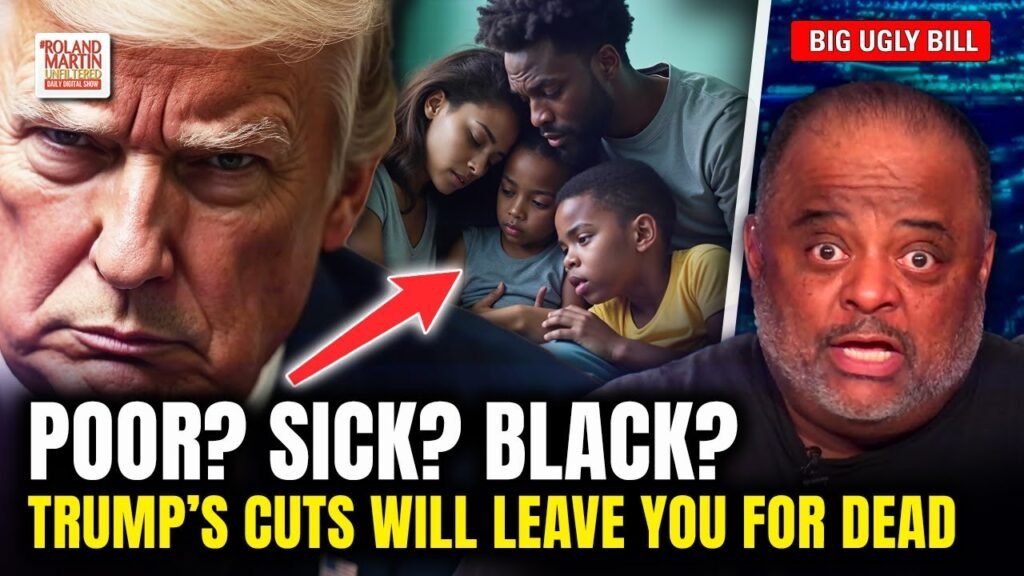 image for trump’s medicaid cuts will kill americans — roland martin, rmu says it plain